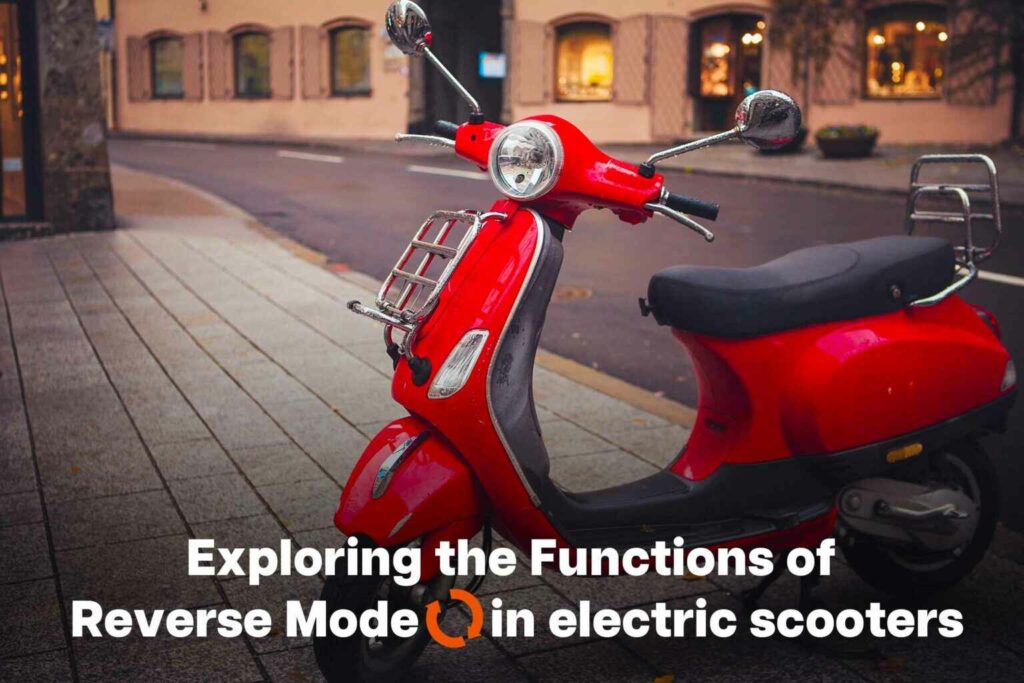 Reverse Mode in electric scooters