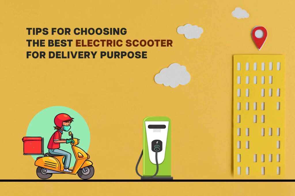 Best electric scooter for Delivery purpose