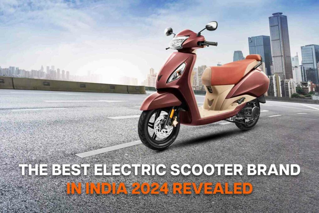 Best Electric Scooter Brand in India 2024