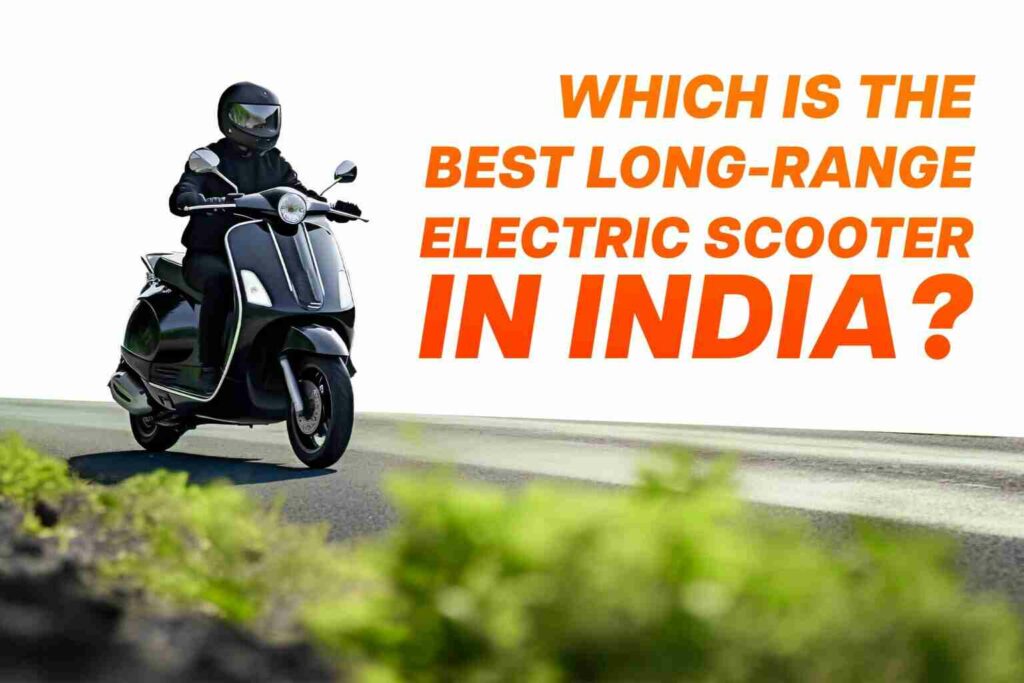 best long-range electric scooter in India