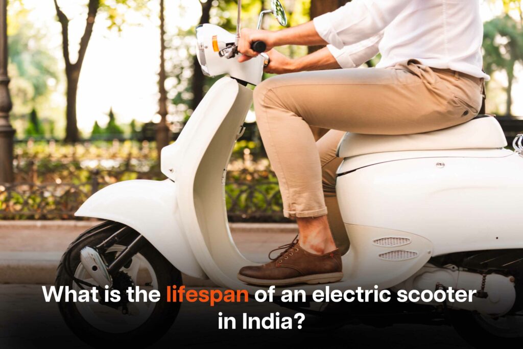 What is the lifespan of an electric scooter in India