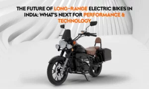 Future of Long-Range Electric Bikes in India